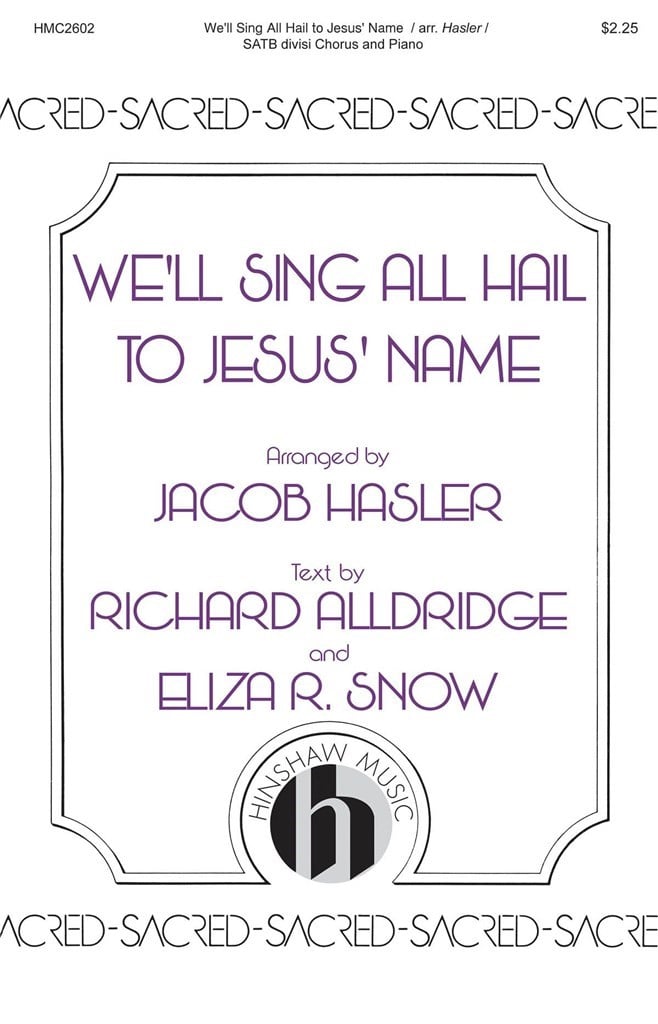 We'll Sing All Hail To Jesus